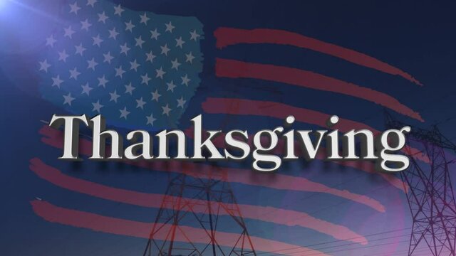 Animation of thanksgiving text over american flag and power line