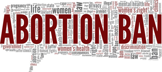 Abortion Ban vector illustration word cloud isolated on white background.