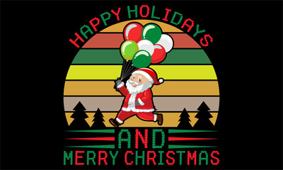 Happy Holidays And Merry Christmas T-Shirt Design