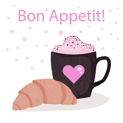 Vector illustrations coffee time desserts. Cup of latte and croissant. Bon appetit poster. Cartoon flat style. 