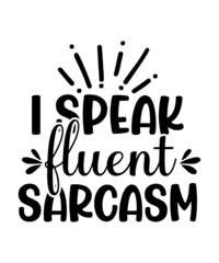 Funny SVG Bundle, Sassy Svg, Funny Svg, Sarcastic quotes SVG, Sarcasm Svg, Sassy quote svg, Funny Shirt Svg, Funny Quotes SVG, Svg Designs, Funny Quote svg, Sarcastic Bundle svg, Sarcastic quotes SVG,