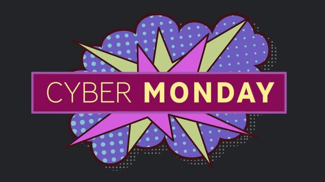 Digital animation of cyber monday text banner over retro speech bubble against black background