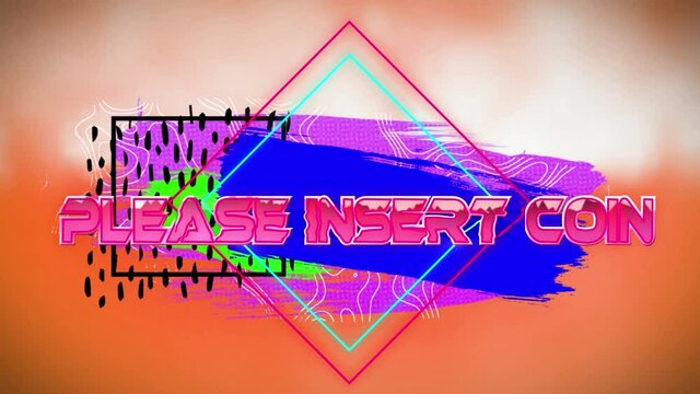 Animation of please insert coin in digital colorful abstract space