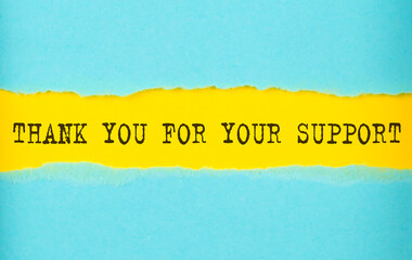 THANK YOU FOR YOUR SUPPORT text on the torn paper , yellow background