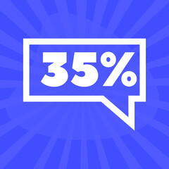 35%. thirty-five percent in square speech bubble. icon with only one color. blue background.	