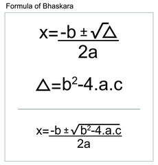 Fototapeta premium Formula of bhaskara. illustration of the equation. Mathematical operation. x is equal to b plus or minus the square root of the delta over 2 a. complete and reduced equation. for use in books, classes