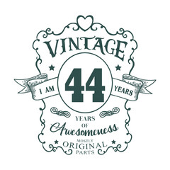 I am 44 years Vintage design, years of Awesomeness Mostly Original parts