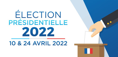 Élection Présidentielle 2022 en France - 10 et 24 avril 2022