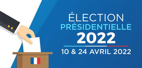 Élection Présidentielle 2022 en France - 10 et 24 avril 2022