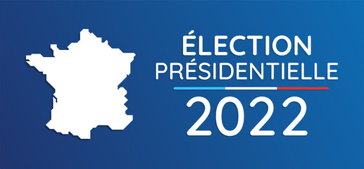 Obraz premium Élection Présidentielle 2022 en France - 10 et 24 avril 2022