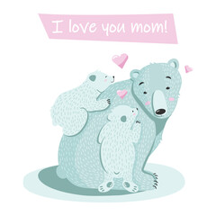 Happy mother's day! Vector card with she-bear and cubs. Vector illustration for cute cover, poster, banner or postcard for mom.