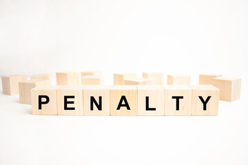 penalty concept on wooden cubes. Business concept