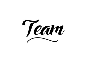 Team hand written text word for design. Can be used for a logo