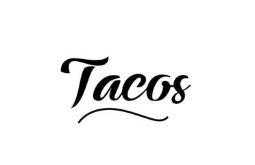 Tacos hand written text word for design. Can be used for a logo