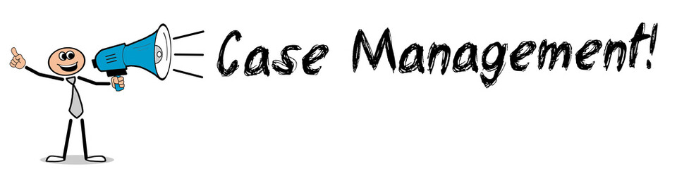 Case Management! 