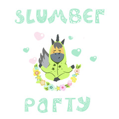 Slumber party lettering with a unicorn sitting in a lotus position, a wreath of flowers.