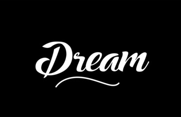 Dream hand written text word for design. Can be used for a logo