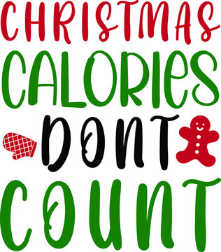 Naklejki Christmas calories don't count shirt, funny Christmas shirt template, Shirt for Christmas. 