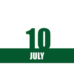 july 10. 10th day of month, calendar date.Green numbers and stripe with white text on isolated background. Concept of day of year, time planner, summer month
