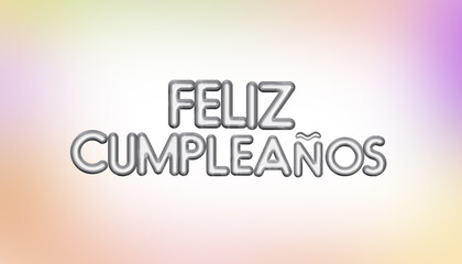 Happy birthday, feliz cumpleaños with balloon letters