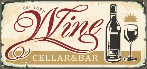 Wine cellar and bar antique metal sign inscription design with wine bottle and glass graphic. Retro sign idea for bistro or winery. Vector drink illustration.