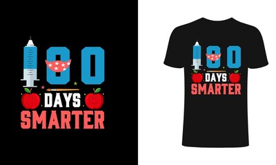 100 days smarter- school Good for clothes, gift sets, photos, elements. Preschool education T shirt typography design. Welcome back to School svg. Hundred Days kids cute t shirt.
