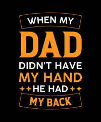Dad t shirt design,typography dad t shirt design,father t shirt design,dad typography,father's day t shirt design