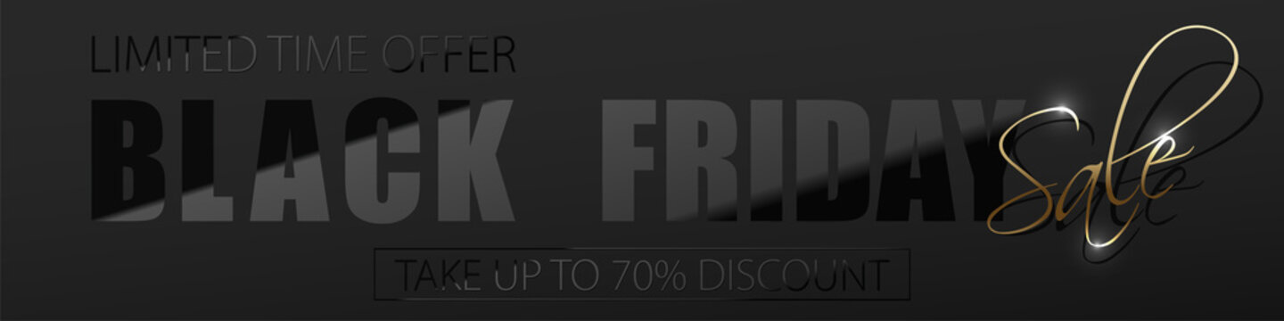 Black Friday Sale vector horizontal banner. Glossy lacquered black letters on dark gray background. Glass effect reflection. Limited time only, up to 70 percent discount. Sale golden handwritten text