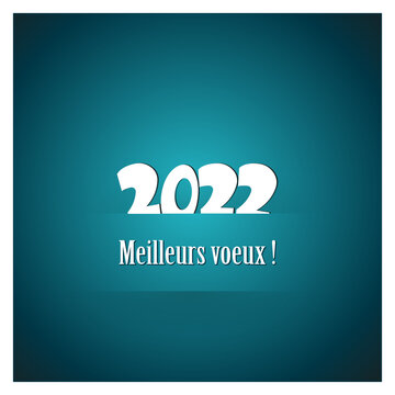 2022 – Meilleurs vœux – Happy New Year