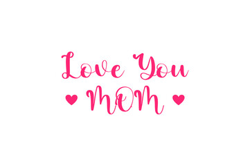 Love You Mom
