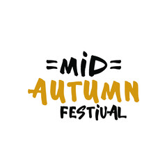 Mid Autumn Festival lettering Chinese. Warm season lettering typography for postcard, card, invitation. Handmade calligraphy greeting card. Typography stock vector illustration, logo, badge, icon