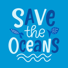 Save the oceans. Ecological poster