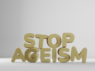 3d render of text stop ageism. Social problem of inequality of ages. Job refusal for elderly people. 3d render