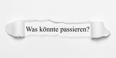 Was könnte passieren?