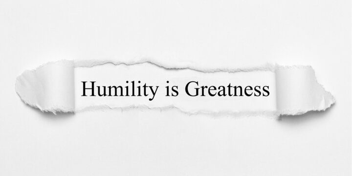 Humility is Greatness 