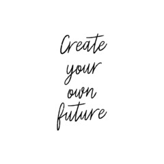 Create your own future hand lettering