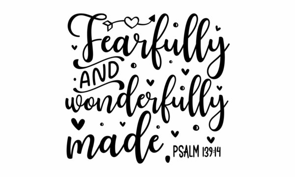 Fearfully & wonderfully made, psalm, Lettering photography family overlay, Motivational quote, Sweet cute inspiration typography, greeting card, anniversary, and birthday gift
