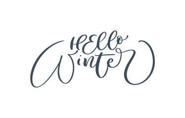 Hello Winter brush lettering calligraphy text on white isolated. Text for cards invitations, templates with hand drawn lettering. Stock vector illustration