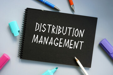 Financial concept about Distribution Management with inscription on the sheet.