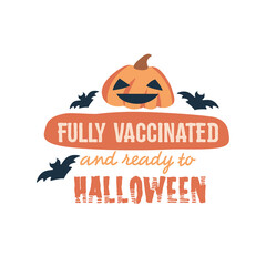 Covid vaccine Halloween, Fully vaccinated and ready to halloween Sticker