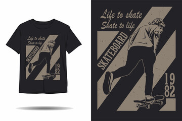Skateboard life to skate skate to life silhouette t shirt design