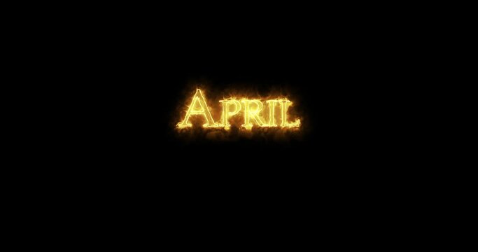 April written with fire. Loop