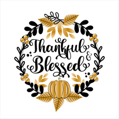 Thankful and blessed - elegant greeting in pumpkin and leaf wreath. Invitation or festive greeting card template, or decoration for Thanksgiving. - obrazy, fototapety, plakaty