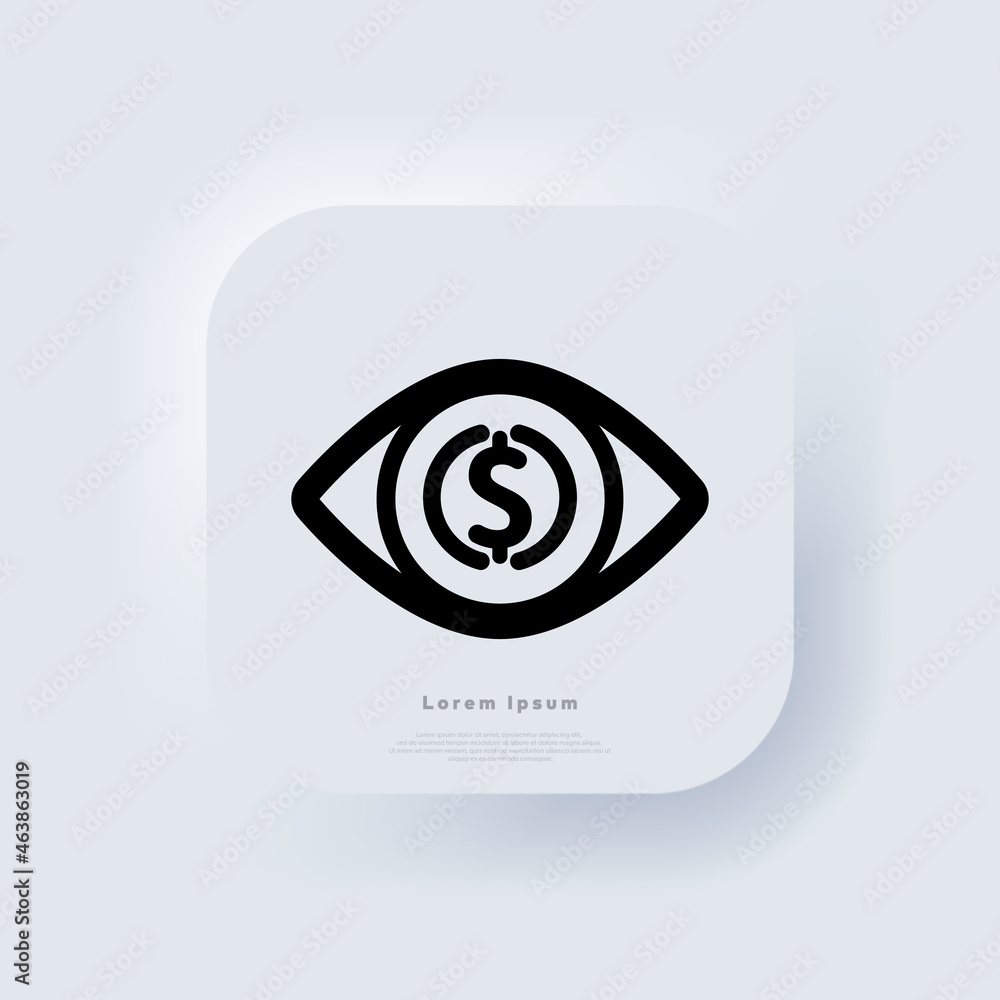 Poster dollar sign in eye icon. outline dollar sign in eye icon for web design. neumorphic ui ux white user