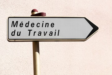 Occupational medicine road sign called medecine du travail in french language