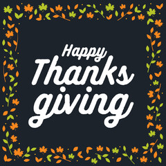 Happy Thanksgiving. Thanksgiving Banner, Thanksgiving Background, Thanksgiving Text, Holiday Greeting Card, Be Thankful Vector Illustration Background