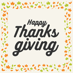 Happy Thanksgiving. Thanksgiving Banner, Thanksgiving Background, Thanksgiving Text, Holiday Greeting Card, Be Thankful Vector Illustration Background