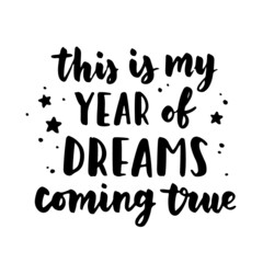 Inspirational and motivational quotes, isolated on the white background. Brush ink inscription for photo overlays, typography greeting card or t-shirt print, flyer, poster design.