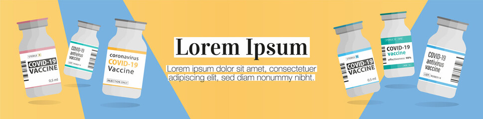 Covid-19 disease vaccination web banner. Time to vaccinate banner background. Coronavirus vaccine bottles vials on bright colorful background. Healthcare immunity pharmacy. Flat vector illustration.