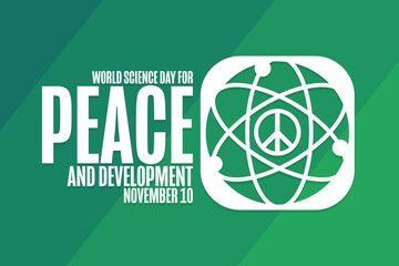 World Science Day for Peace and Development. November 10. Holiday concept. Template for background, banner, card, poster with text inscription. Vector EPS10 illustration.